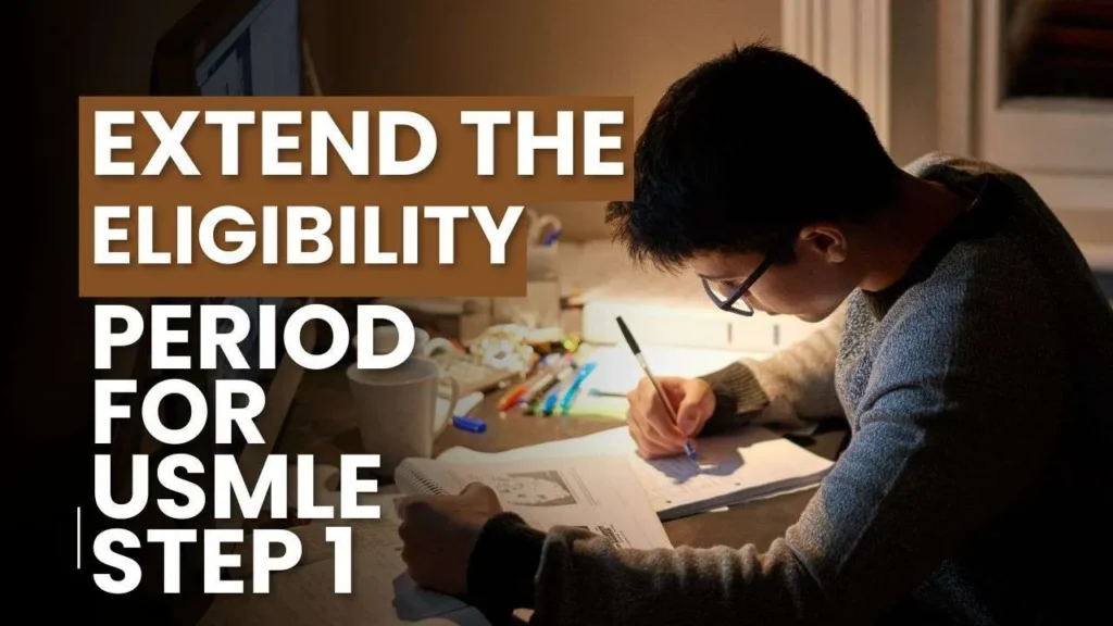 How to Extend the Eligibility Period for USMLE Step 1