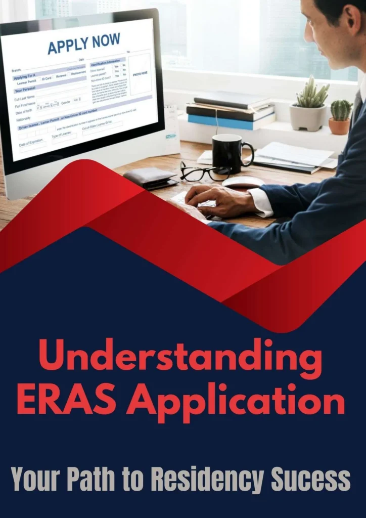 Understanding ERAS Application: Navigating the Path to Residency Success