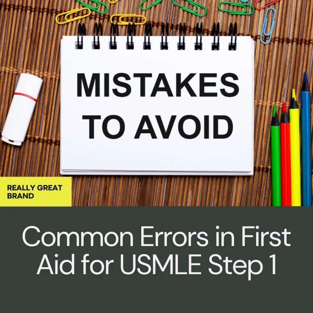 Common Errors in First Aid for USMLE Step 1