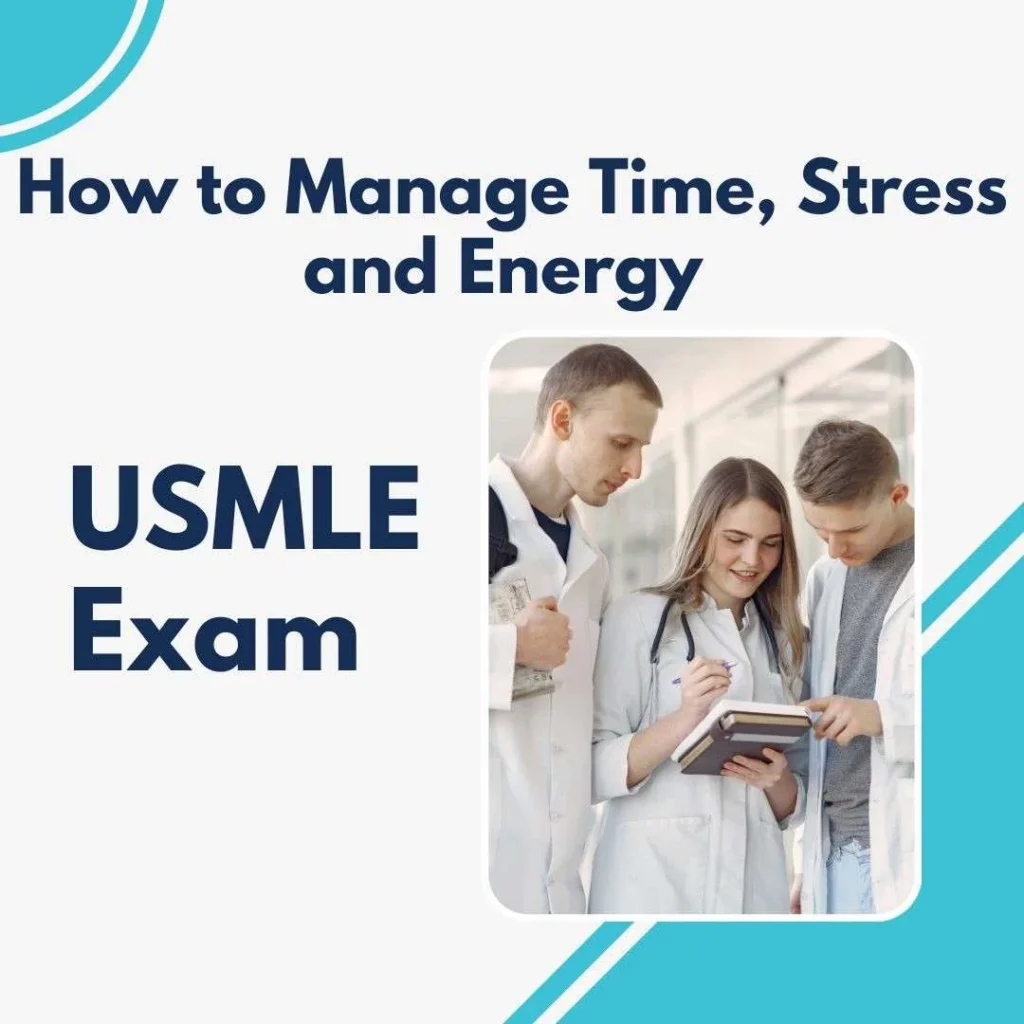 How to Manage Your Time, Stress, and Energy on the USMLE