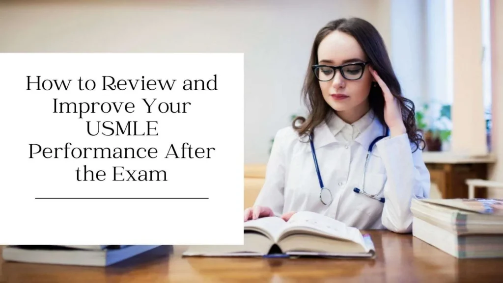 How to Review and Improve Your USMLE Performance After the Exam