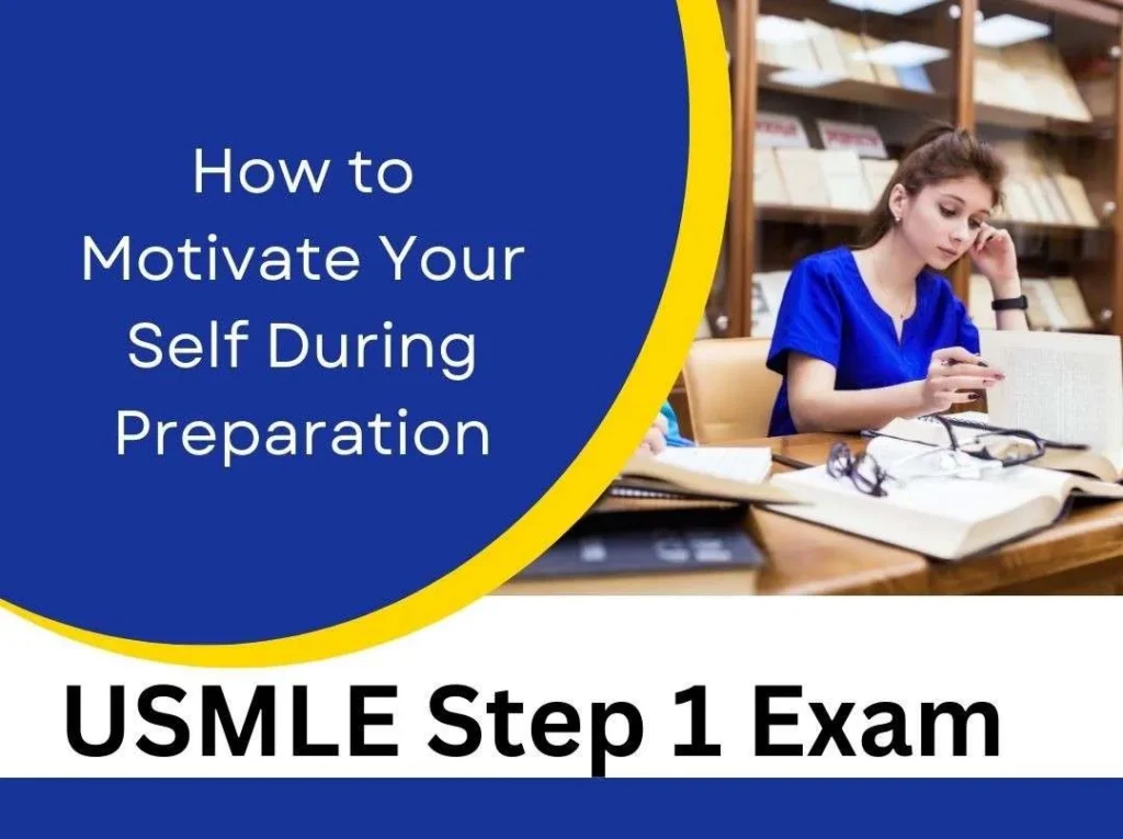 How to Stay Motivated for the USMLE Step 1 Exams: Tips and Strategies