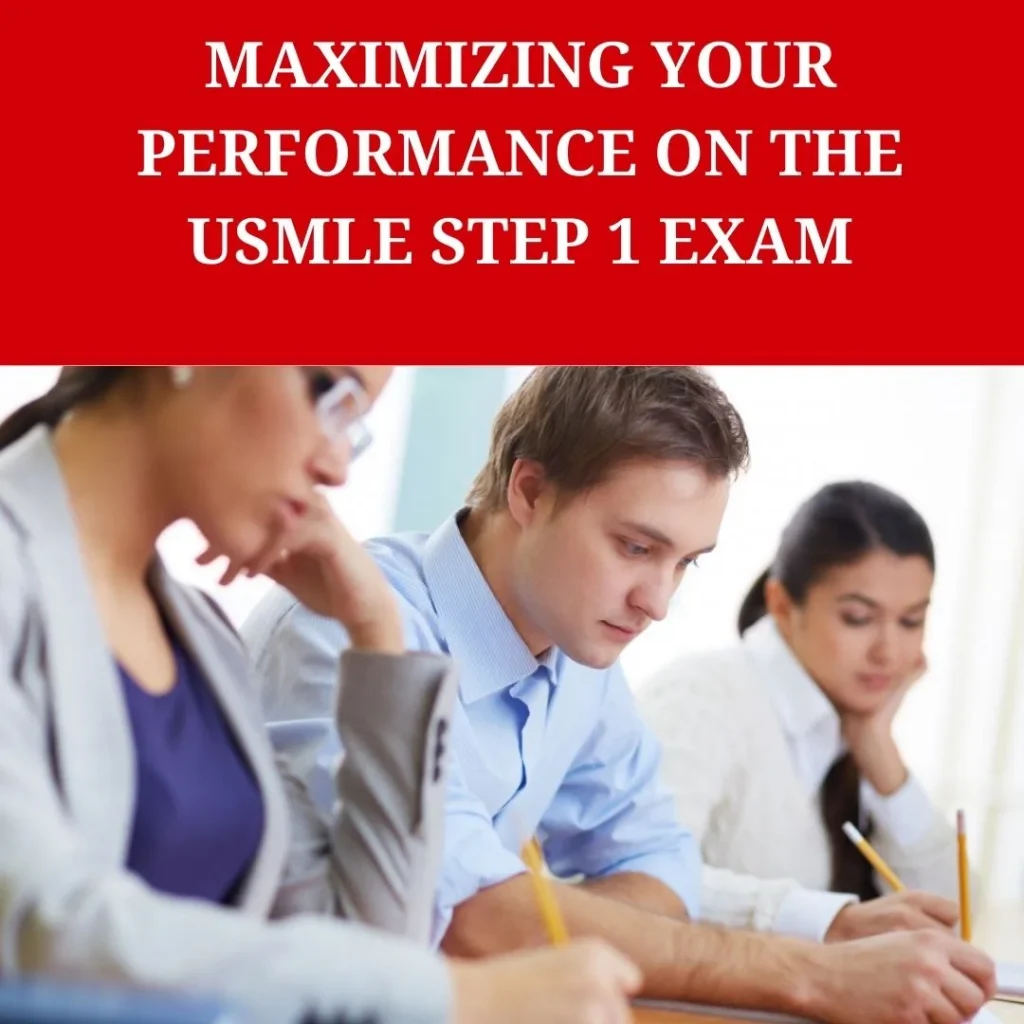 How Can You Maximize Your USMLE Step 1 Performance?