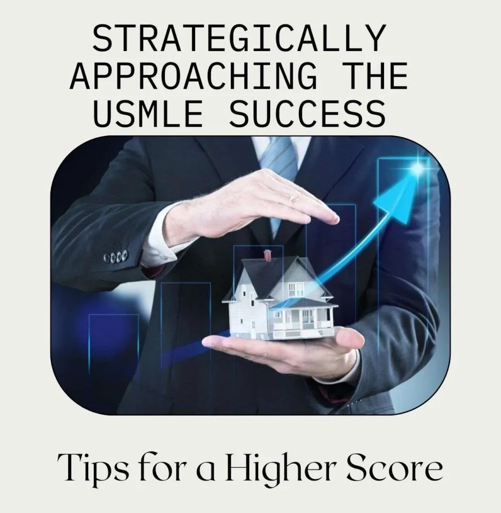 Strategically Approaching the USMLE Success: Tips for a Higher Score