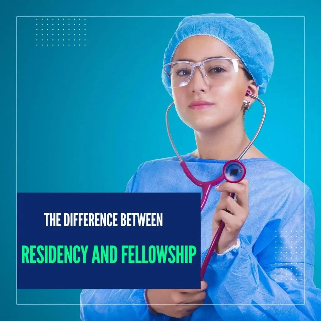 What Is the Difference Between Residency and Fellowship?