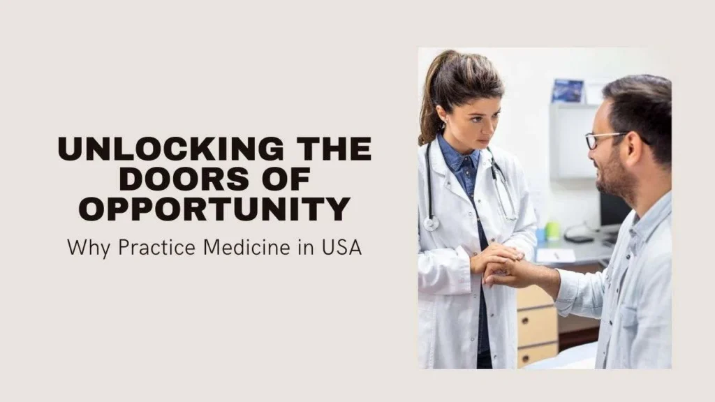 Unlocking the Doors of Opportunity: Why Practice Medicine in USA?