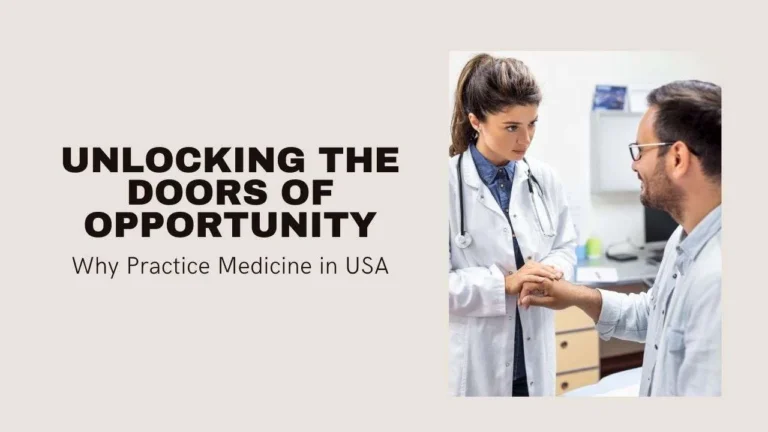 Unlocking the Doors of Opportunity: Why Practice Medicine in USA?