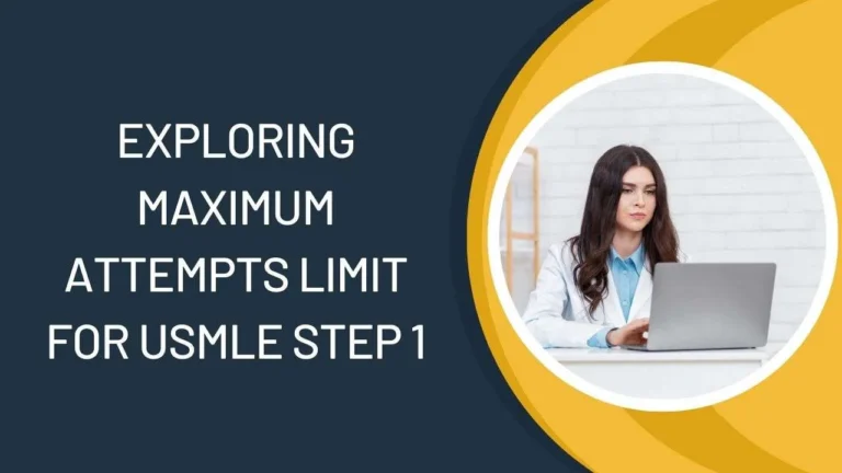 How Many Attempts for Usmle Step 1: Exploring the Maximum Attempt Limits